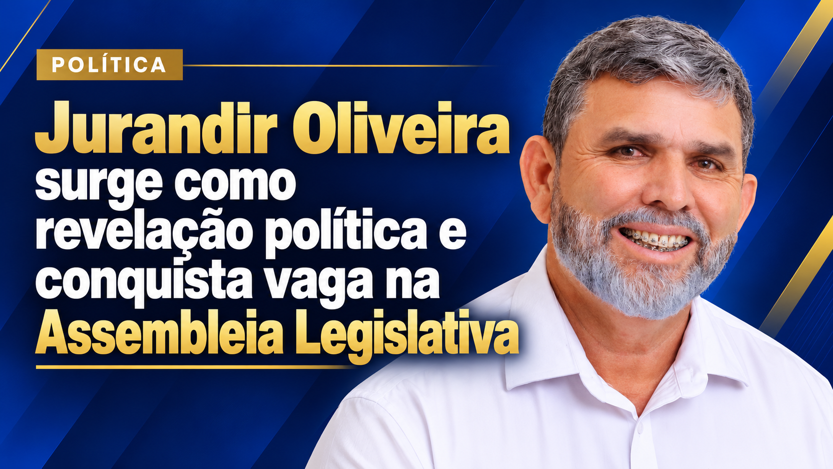 Jurandir Oliveira surge como revelação política e conquista vaga na Assembleia Legislativa